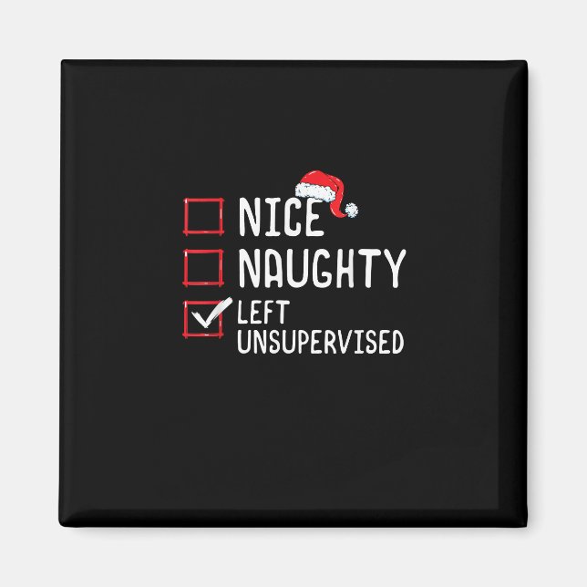 Imã Nice Naughty Left Unsupervised Christmas List   (Frente)