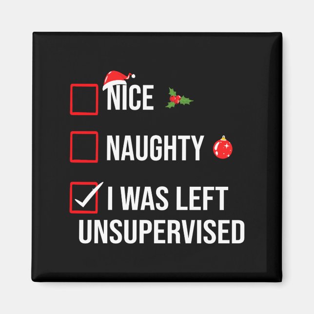 Imã Nice Naughty Left Unsupervised Funny Christmas  (Frente)