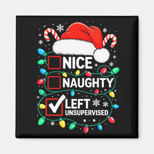 Imã Nice Naughty Left Unsupervised Shirt Funny Christm (Frente)