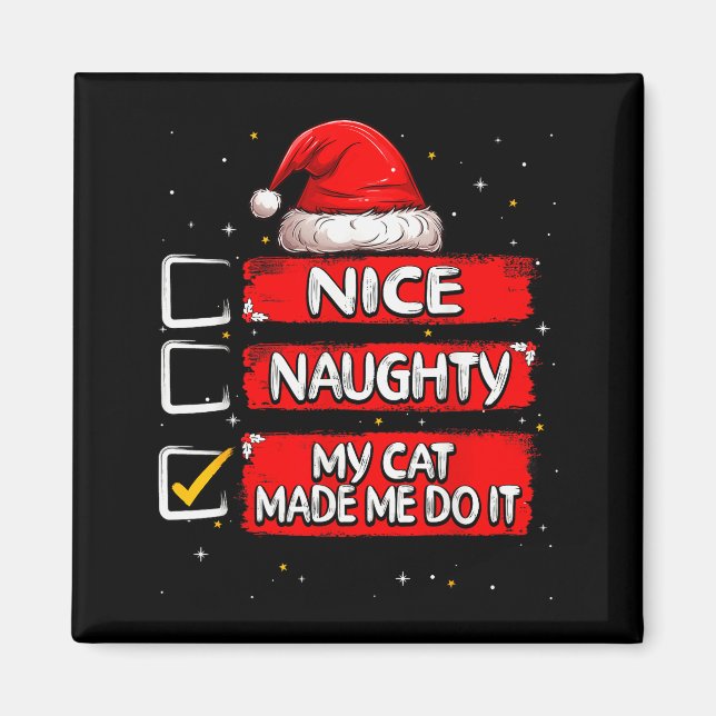 Imã Nice Naughty My Cat Made Me Do It Christmas List S (Frente)