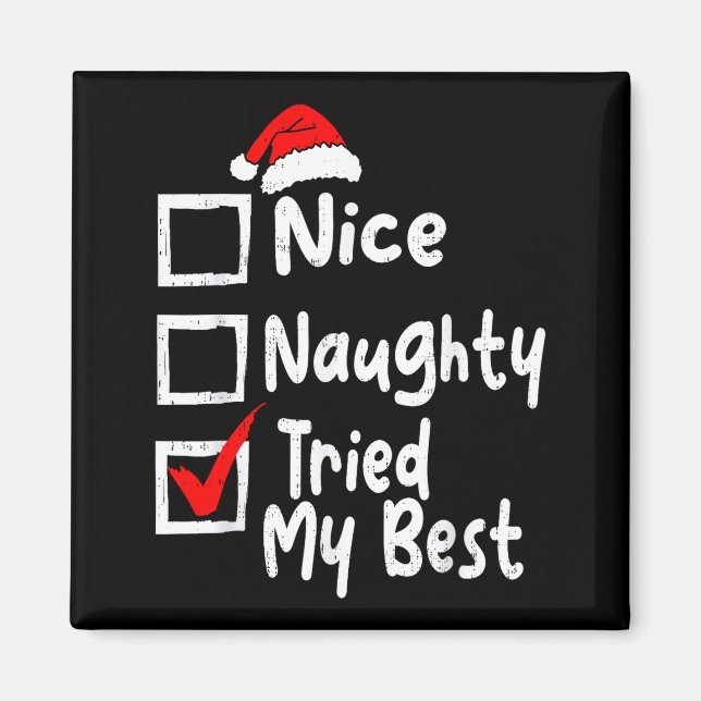 Imã Nice Naughty Tried My Funny Christmas List Family  (Frente)