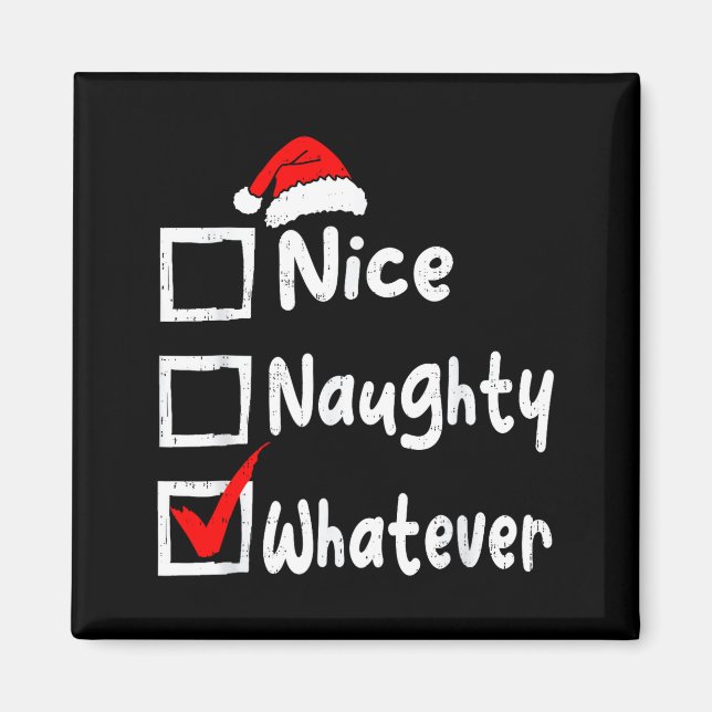 Imã Nice Naughty Whatever Funny Christmas List Family  (Frente)