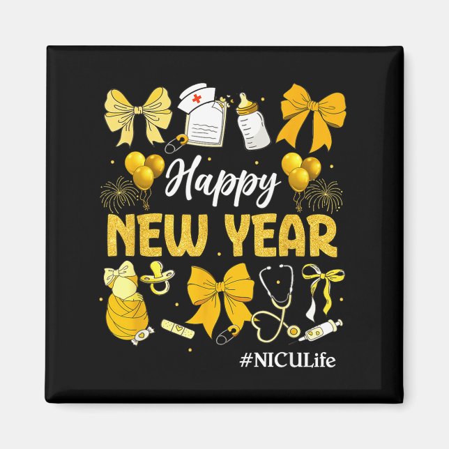 Imã Nicu Life Happy New Years 2026 Neonatal Nicu Nurse (Frente)