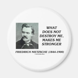 Imã Nietzsche o que não me destrói faz mais forte