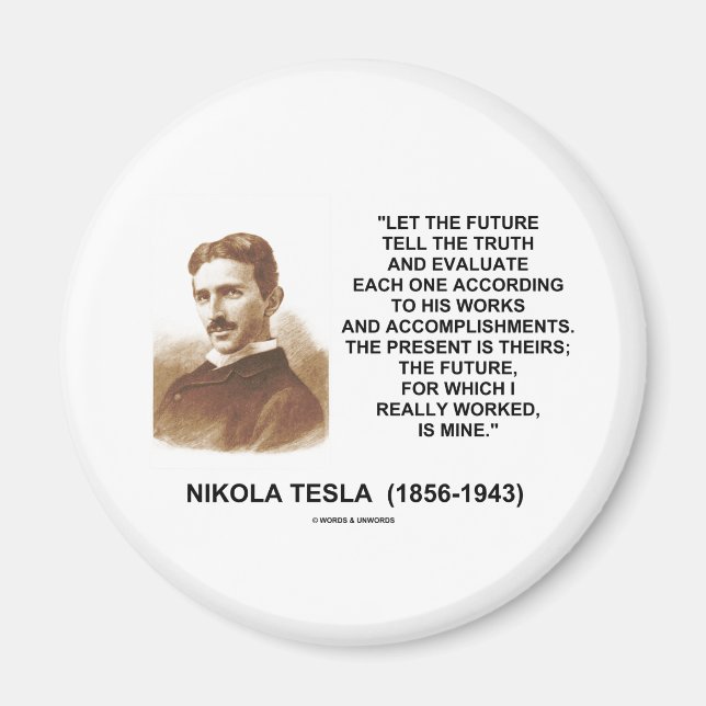 Imã Nikola Tesla Deixa O Futuro Dizer A Verdade Citaçã (Frente)