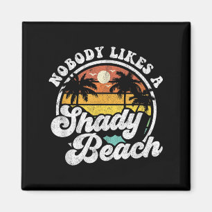 Imã Ninguém Gosta De Um Shady Beach Funny Retro 70s Be