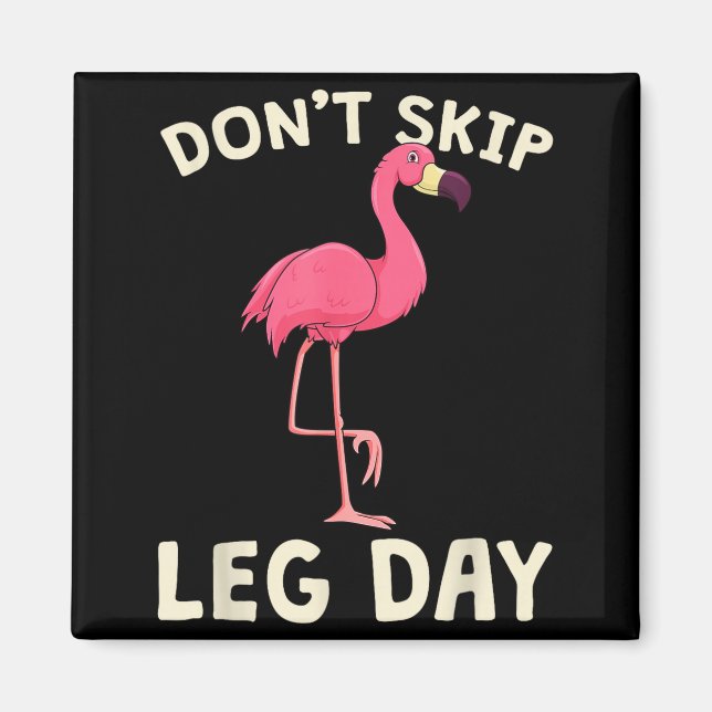 Imã Nk Flamingo Workou Don't Skip Leg Day Gym Fitness  (Frente)