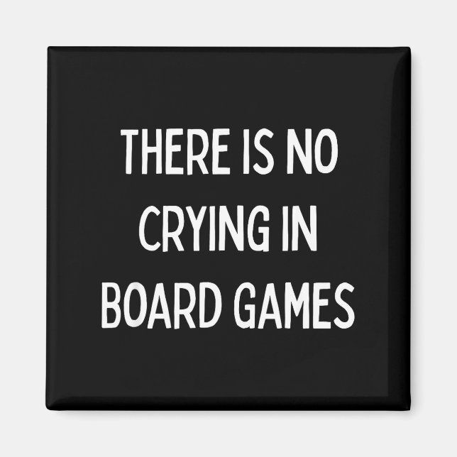 Imã No Crying In Board Games Trivia Game Night Funny Q (Frente)