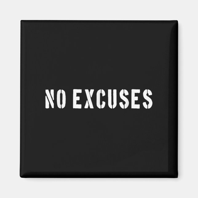 Imã No Excuses Motivational Quote  (Frente)