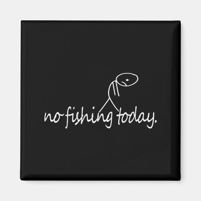 Imã No Fishing Today Funny Sad Stick Figure B Fishing  (Frente)
