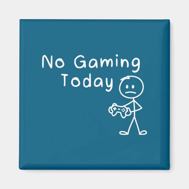 Imã No Gaming Today Funny Gamer Sad Stickman Gaming Lo (Frente)