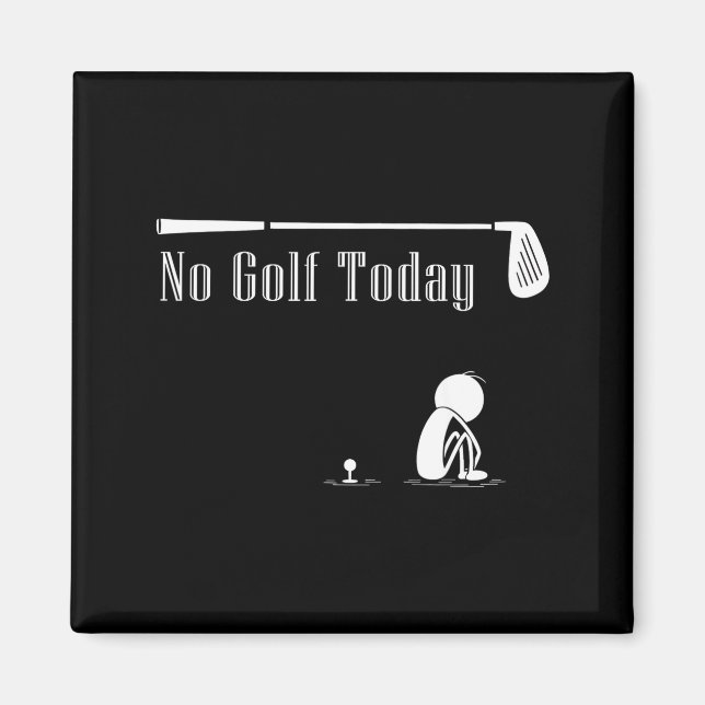 Imã No Golf Today Funny Sad Stickman Golf Lover Golfer (Frente)