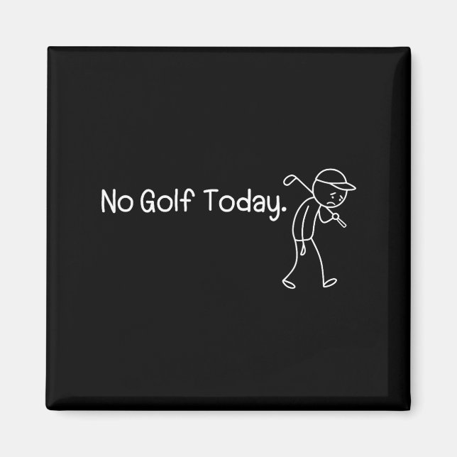 Imã No Golf Today Funny Sad Stickman Golfer Men Women  (Frente)