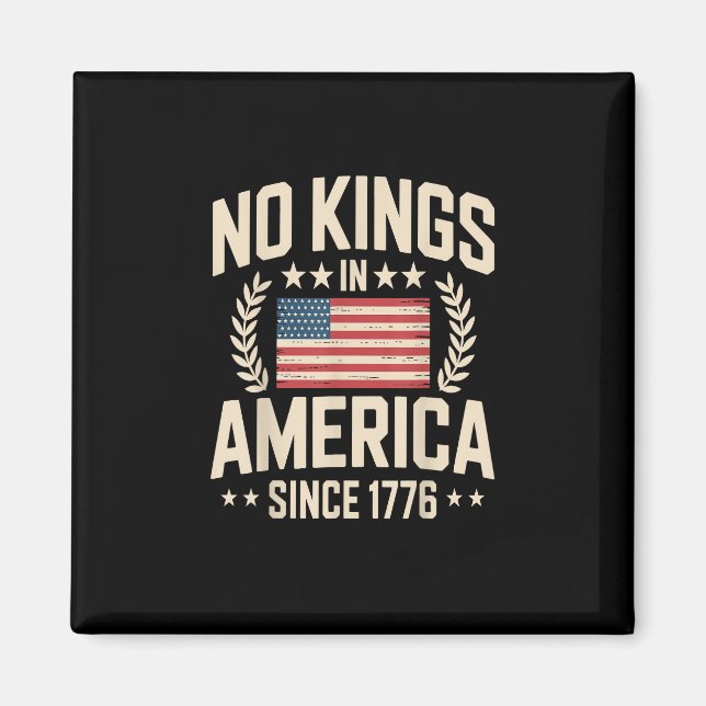 Imã No Kings In America Since 1776 Casual Cool Design (Frente)
