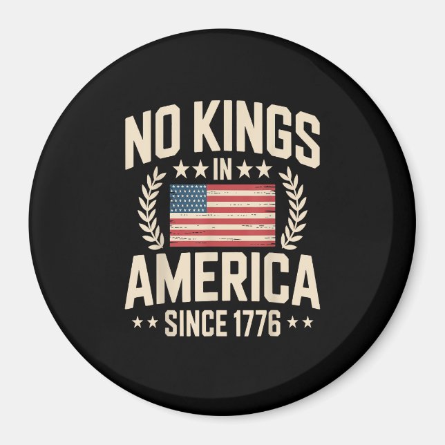 Imã No Kings In America Since 1776 Casual Cool Design (Frente)