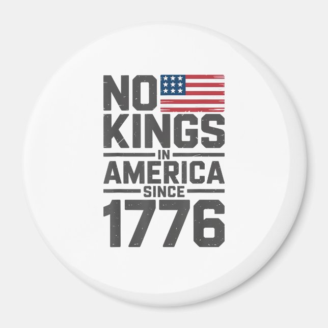 Imã No Kings In America Since 1776 Creative Design (Frente)