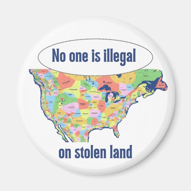 Imã No One is Illegal on Stolen Land -  (Frente)