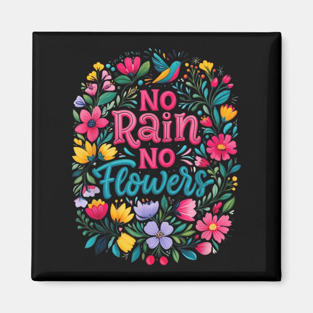 Imã No Rain No Flowers Motivational Saying Wildflowers (Frente)