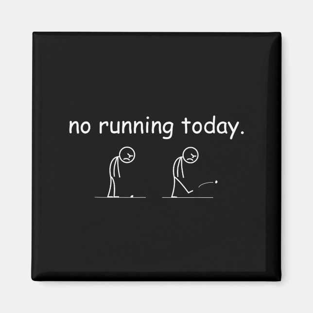 Imã No Running Today Funny Marathon Runner Athlete Men (Frente)