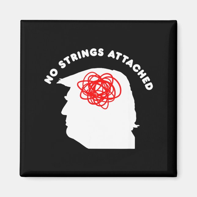 Imã No Strings Attached Funny Sarcastic Saying Adult H (Frente)