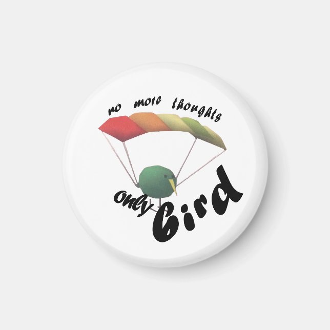 Imã no thoughts only bird (Frente)