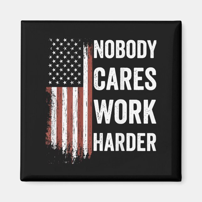 Imã Nobody Cares Work Harder Motivational Workout Gym  (Frente)