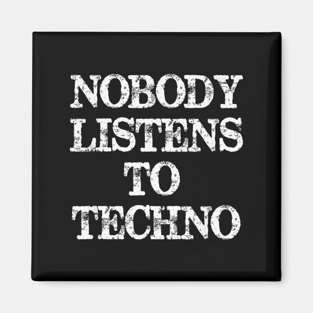 Imã Nobody Listens To Techno  (Frente)