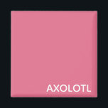 Imã Nome de cor rosa Axolotl<br><div class="desc">Nome de cor rosa Axolotl</div>