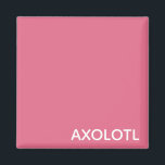 Imã Nome de cor rosa Axolotl<br><div class="desc">Nome de cor rosa Axolotl</div>