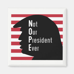 Imã NOPE. Não nosso presidente Nunca Ímã