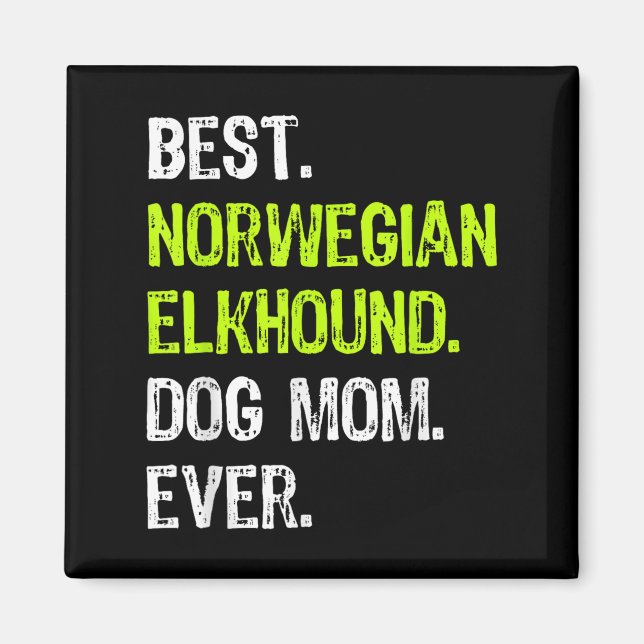 Imã Norwegian Elkhound Dog Mom Ever Dog Lovers  (Frente)