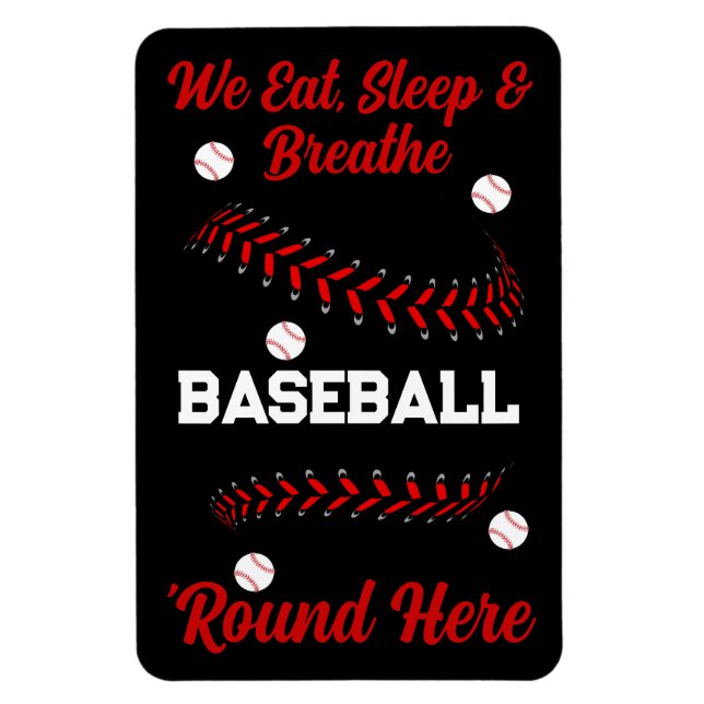 Ímã Nós Comemos, Dormimos e Respiramos Baseball Por Aq (Vertical)
