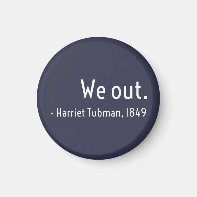 Imã Nós saímos. Harriet Tubman, subterrâneo (Frente)