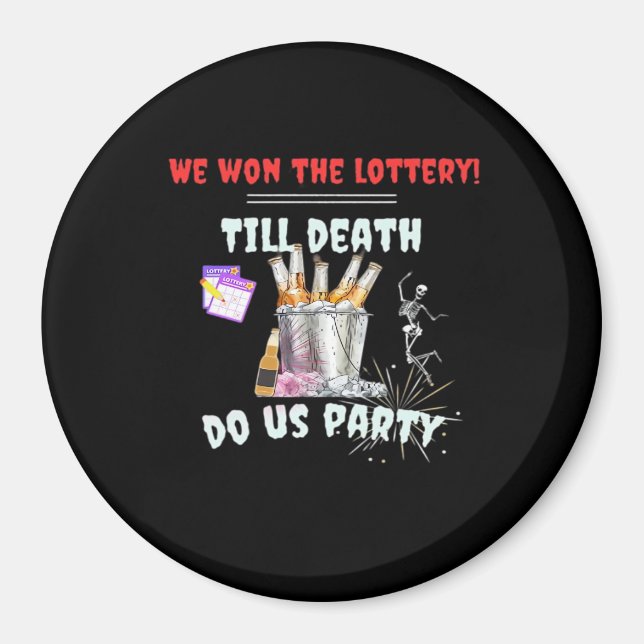 Imã Nós Somos A Loteria - Até A Morte Nos Festejar (Frente)