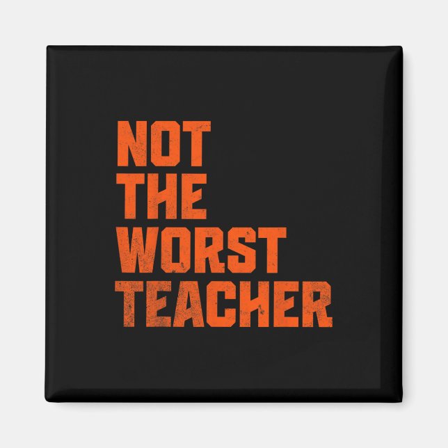 Imã Not A Worst Teacher Funny Sarcastic Saying  (Frente)