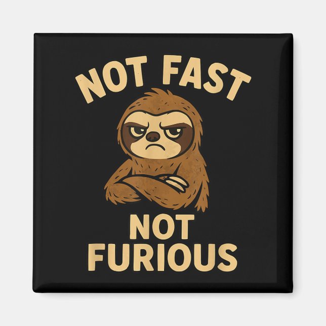 Imã Not Fast Not Furious, Funny Sltoh  (Frente)