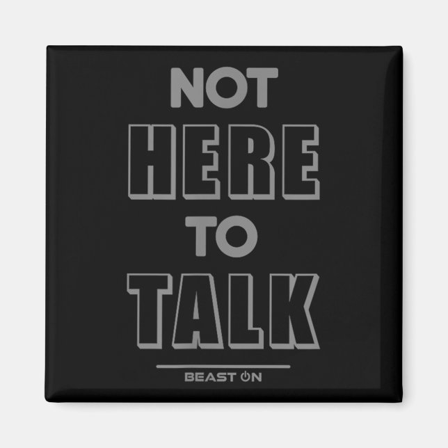 Imã Not Here To Talk In G Funny Gym Motivation Sayings (Frente)