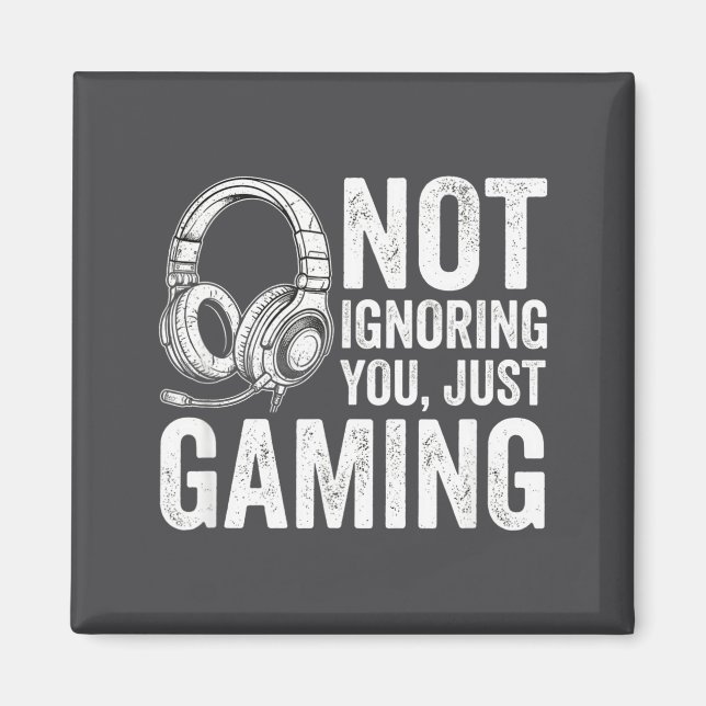 Imã Not Ignoring You Gaming Headset Graphic Video Game (Frente)