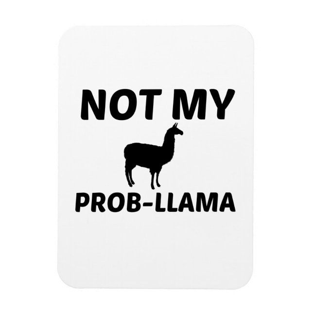 ÍMÃ NOT MY PROB LLAMA (Vertical)