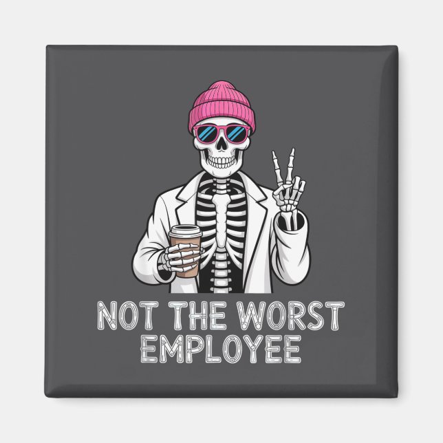 Imã Not Worst Employee Worker Istant Jokes Office Humo (Frente)