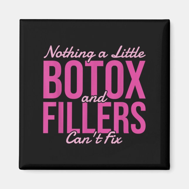 Imã Nothing A Little Botox And Fillers Can't Fix  (Frente)