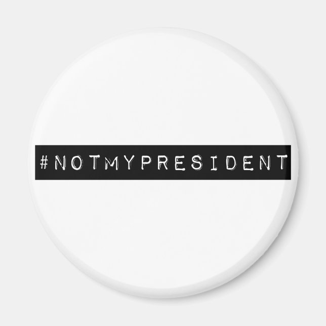 Imã #notmypresidente (Frente)