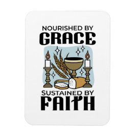 Ímã Nourished by Grace, Sustained by Faith Design