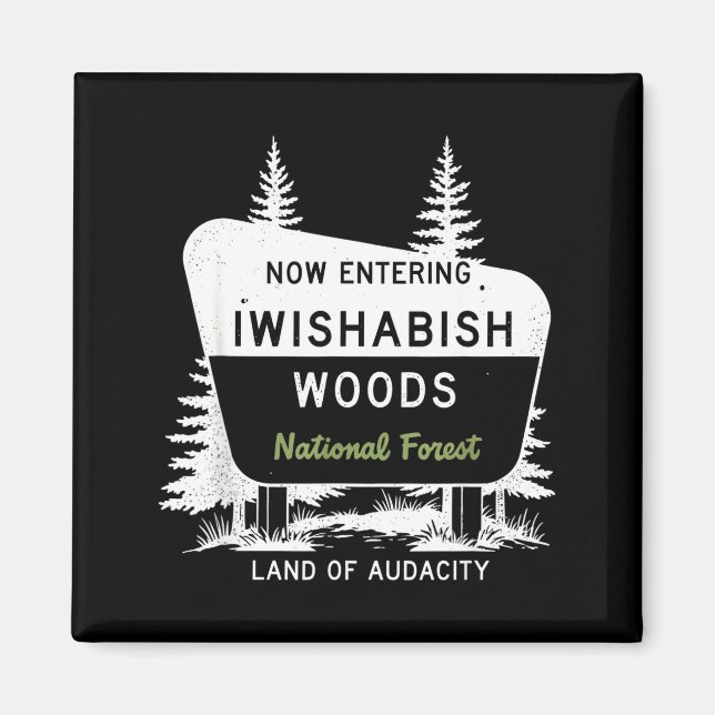 Imã Now Entering Iwishabish Woods National Forest  (Frente)