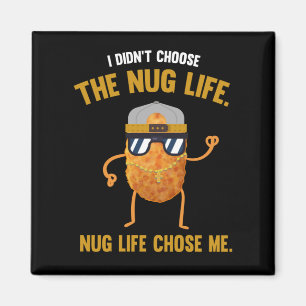 Imã Nug Life Funny Chicken Nuggets