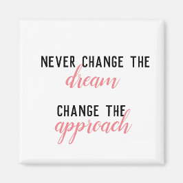 Imã Nunca altere o sonho, altere a abordagem rosa