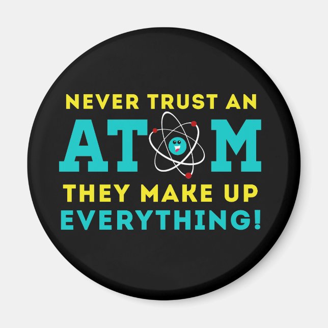 Imã Nunca confie em um Atom, eles inventam tudo (Frente)