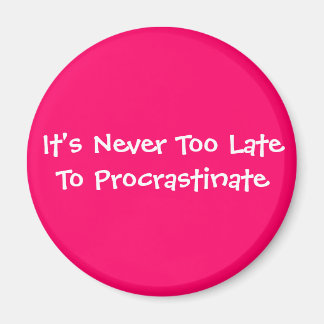 Imã Nunca É Tarde Demais Para Procrastinar