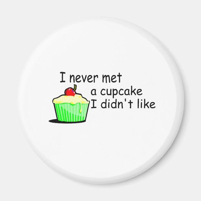 Imã Nunca encontrei uma Cupcake de que não gostava (Frente)
