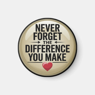 Imã Nunca esqueça a diferença que faz